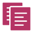 Icon of two overlapping magenta documents with three horizontal black lines representing text on each document. The documents are arranged such that one appears in front of the other.